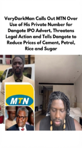 VeryDarkMan Threatens Legal Action Against MTN Over Dangote IPO Advert 137518818 1789465415292392